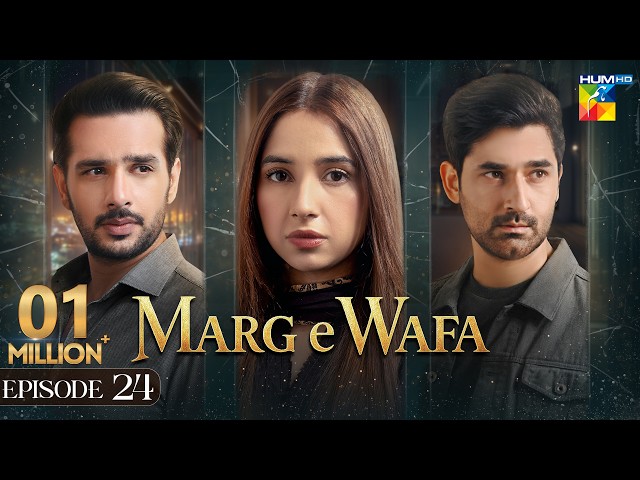 Marg E Wafa - Episode 24 [Eng Sub] - 21st July 2026 [Sabeena Farooq, Usama Khan & Mirza Zain] HUM TV