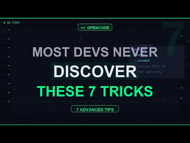 7 OpenCode Tricks That 10x Your Dev Speed (Senior Dev Secrets)