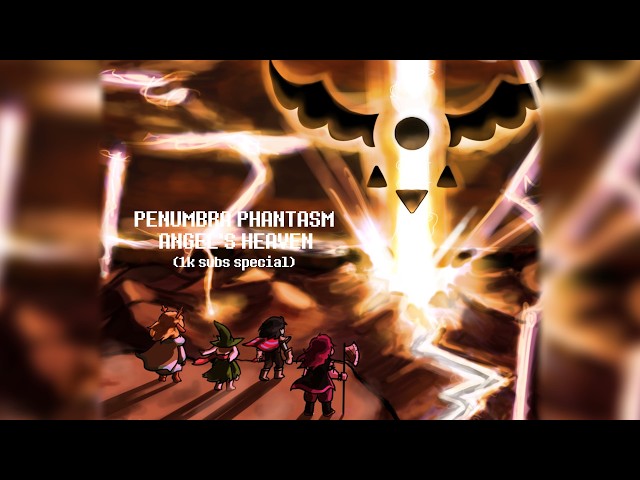 Deltarune Chapter 7 (UST) ~ Penumbra Phantasm: Angel's Heaven (1k Subs Special)