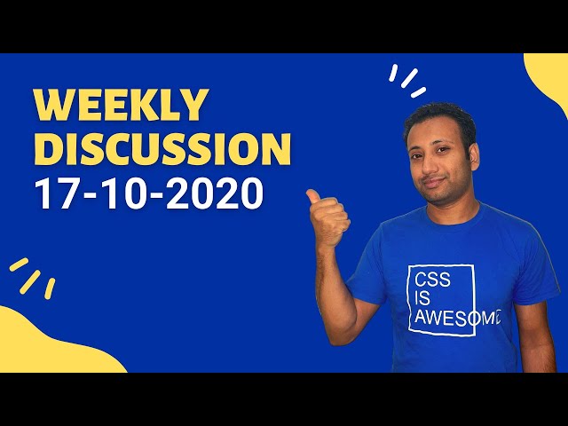 17/10/2020 - Weekly Discussion with Anisul Islam