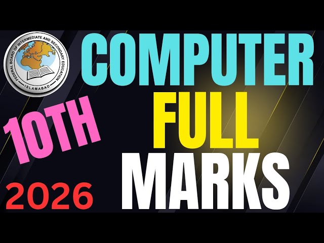 🔥 Computer Science 10th Class | FBISE 2026 | Score 100 Marks 💯 | Complete Paper Preparation Guide