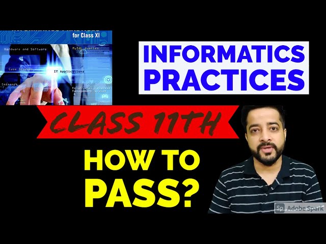 How to pass Informatics Practices? | Class 11th | IP class 11th | Class 11th IP | Shashank Tyagi
