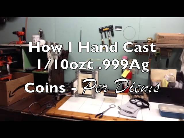 Trailer - How I Hand Cast 1/10ozt .999 Silver Coins - Per Diems