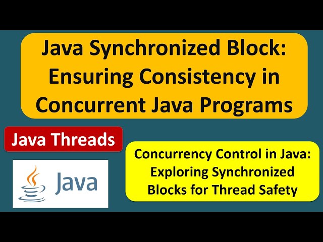 Java Synchronized Block: Ensuring Consistency in Concurrent Java Programs | Java Synchronization