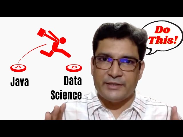How to switch from Java Developer To Data Scientist?