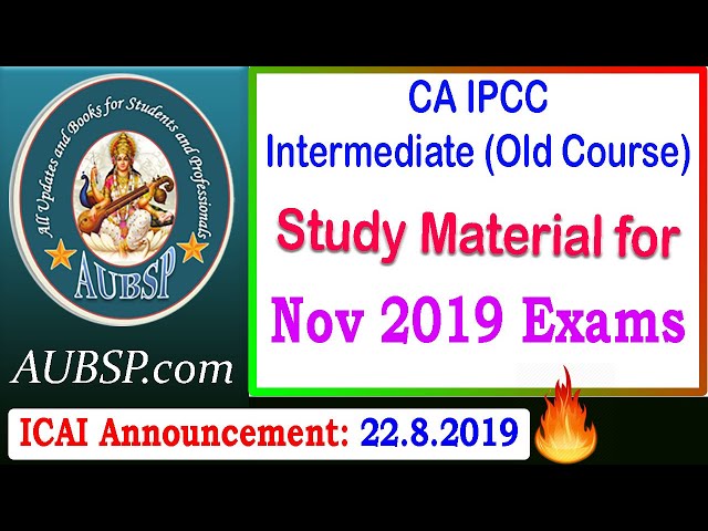CA IPCC/ Intermediate (IPC) Old Course Study Material Applicable for Nov 2019 Exam