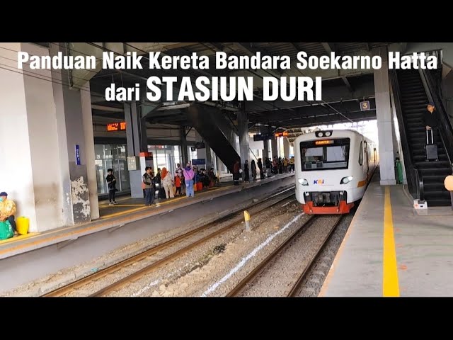 Guide to taking the airport train from DURI station until arriving at Soekarno Hatta airport stat...