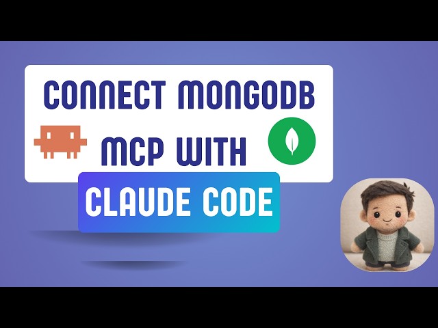 Connect MongoDB to Claude Code in 4 Minutes