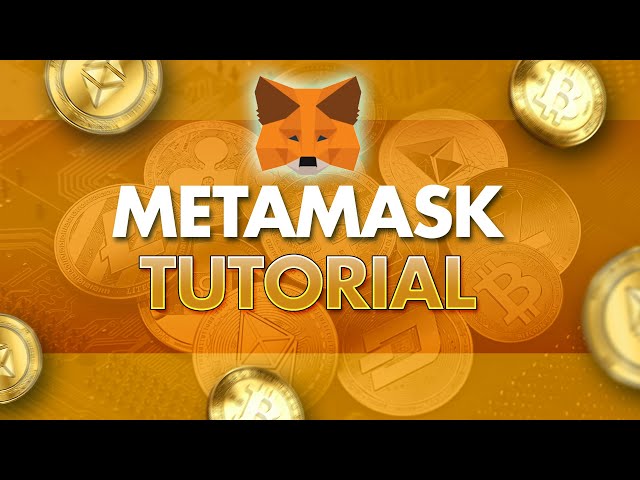 MetaMask Wallet Tutorial:  Basics to Advanced Skills