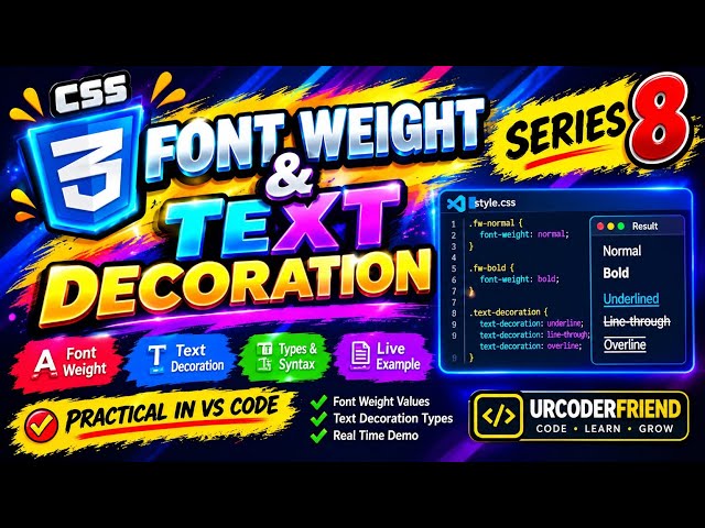 CSS Font Weight & Text Decoration 🔥 | CSS Tutorial in Hindi | Series 8 | Practical in VS Code