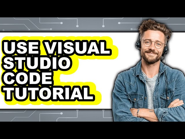 How to Use Visual Studio Code Tutorial (updated)