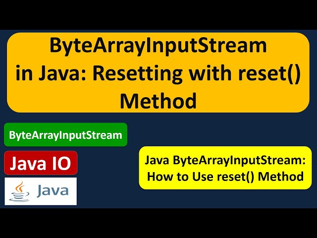 ByteArrayInputStream in Java: Resetting with reset() Method | Java IO | Java Tutorial