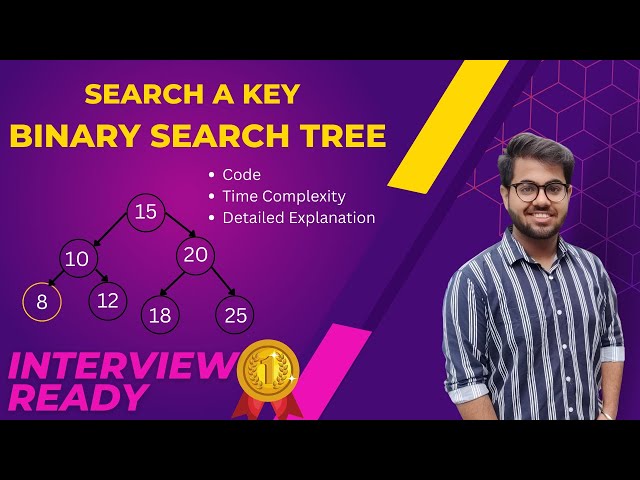 Search in a Binary Search Tree | BST | C++ | Detailed Explanation | Interview Ready