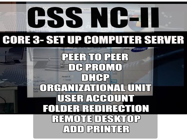 CSS NCII - CORE   3 SET UP COMPUTER SERVER