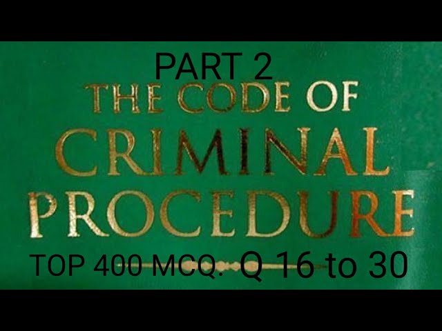 Top 400 MCQ OF CrPC 1973 PART 2