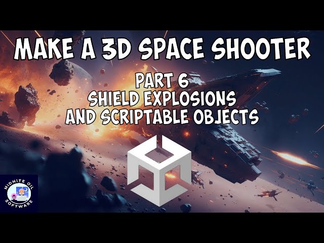 How to Make a 3D Space Shooter Game in Unity - Tutorial Part 6