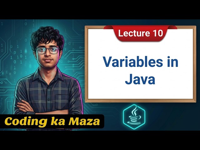 Variables in Java | Naming Rules of a variable | Complete Java Course #10 | Coding ka Maza