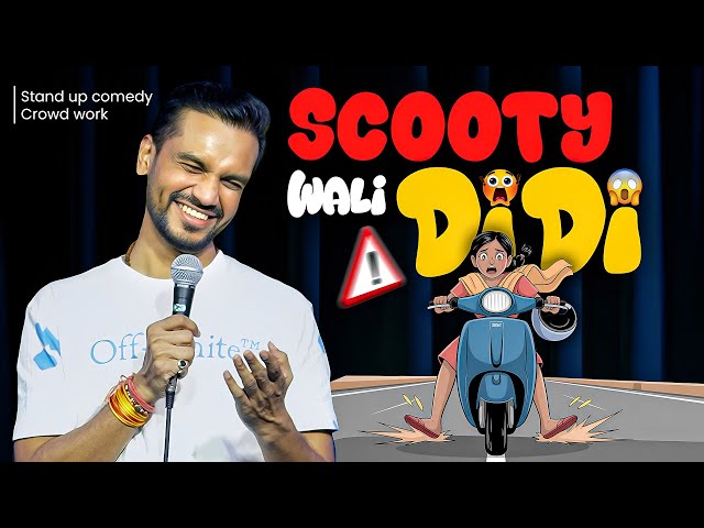 Scooty Wali Didi | Crowd Work | Stand Up Comedy | Ft Vikas Kush Sharma