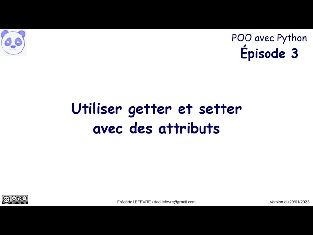POO avec Python - Épisode 3 - Utiliser getter et setter avec des attributs