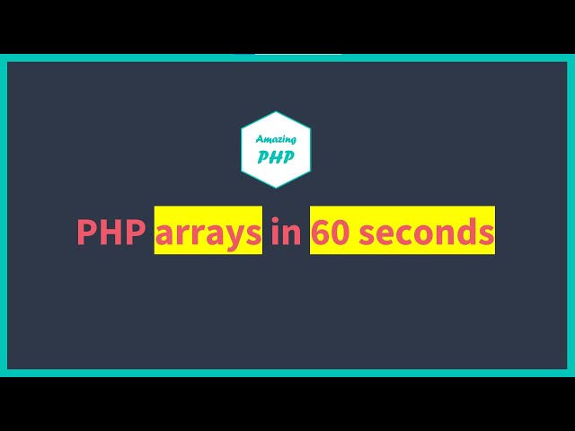 PHP arrays in 60 seconds 💥💥💥
