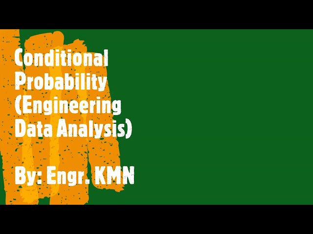 Conditional Probability - Engineering Data Analysis (Probability)