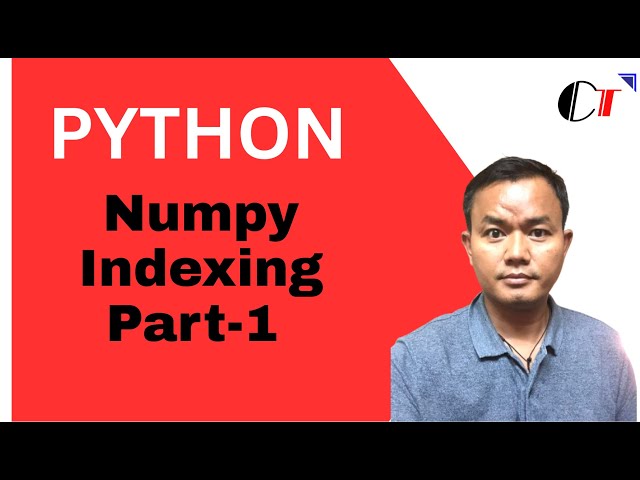Python Essentials Myanmar (42): Numpy Indexing အတွက် ဒါလေးတွေ သိထားဖို့လိုပါတယ်။
