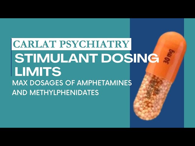 Stimulant Dosing Limits for ADHD: When Is The Adderall / Ritalin Dose Too High?