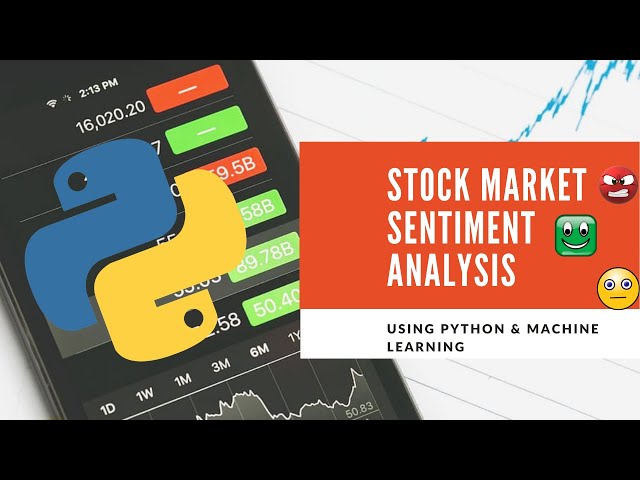 Stock Market Sentiment Analysis Using Python & Machine Learning