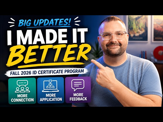 I’ve Made My Instructional Design Certificate Program Even Better!