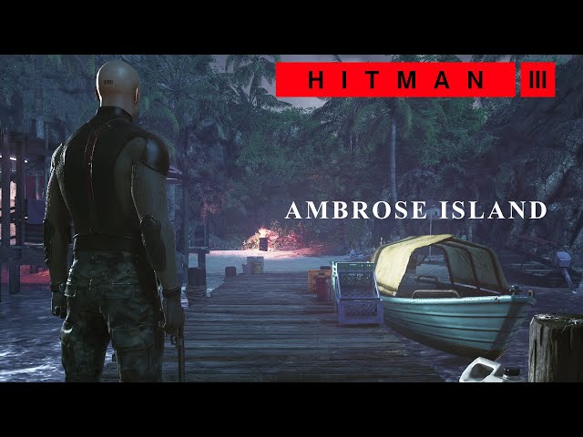 HITMAN™ 3 - Ambrose Island- Andaman Sea, Master Difficulty, Silent Assassin, HDR