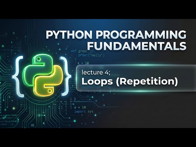 Python Programming Fundamentals | Loops
