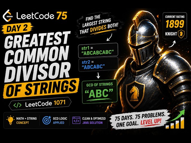 LeetCode 75 Day 2 | Greatest Common Divisor of Strings | Java