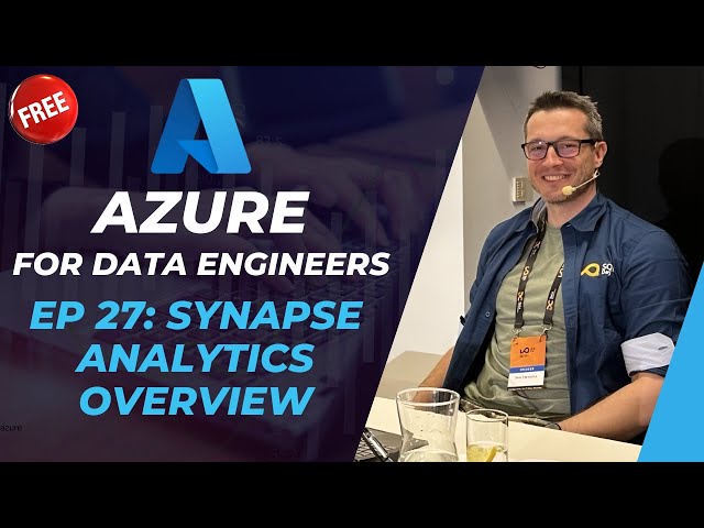 Azure for DE: 27 - Azure Synapse Analytics: Overview, Pipelines