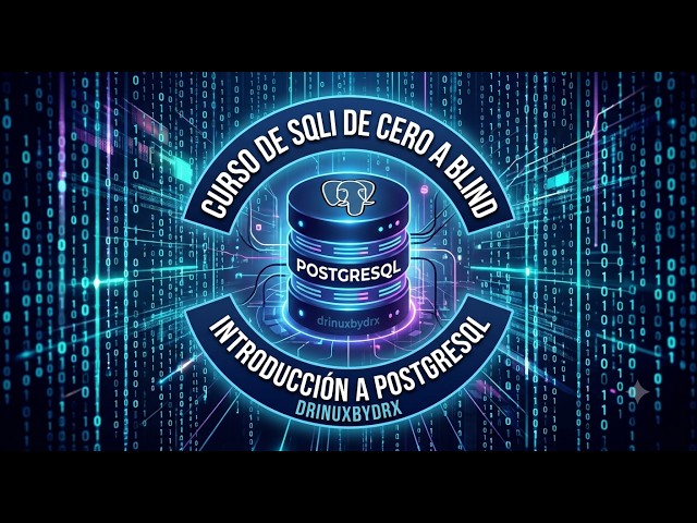Introduccion postgres curso sqli de cero a blind