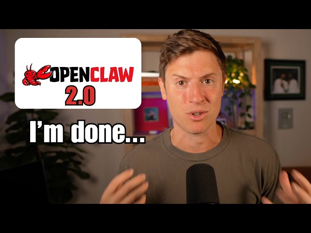OpenClaw 2.0 just dropped. It's officially over...