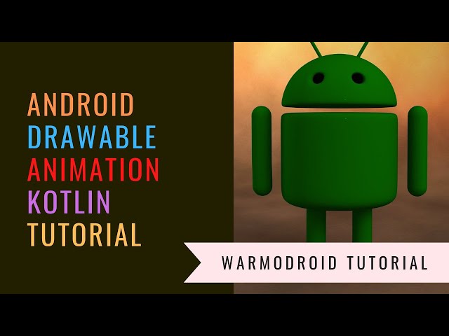 Drawable animation android tutorial.