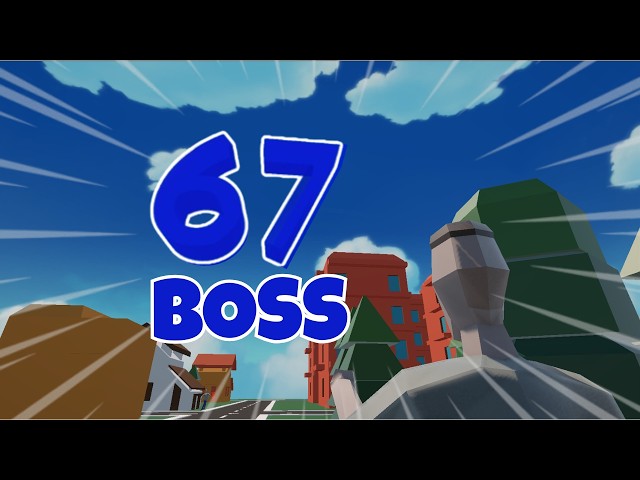 I Made a Game Where You Fight 67 Boss