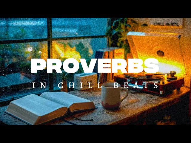 PROVERBS in Chill Beats (1 Hour Study) | The Bible in Music