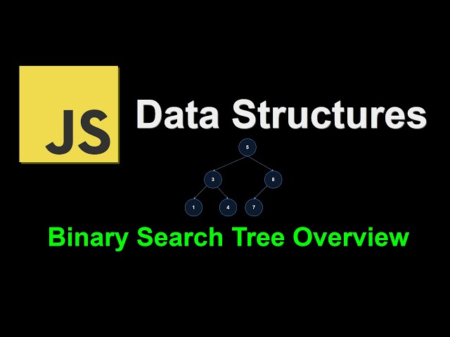 Binary Search Tree Overview | JavaScript Data Structures
