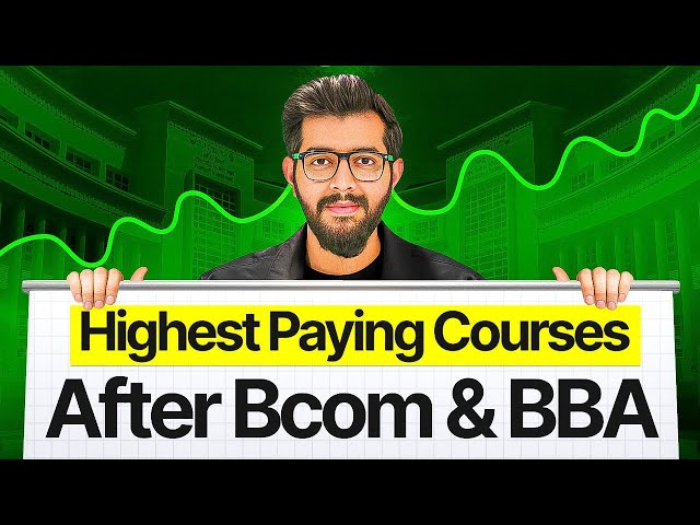 Highest Paying Careers after Bcom, BBA and other Commerce Degrees