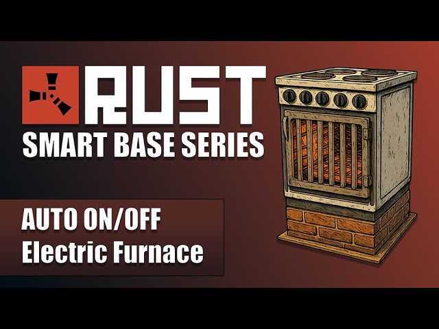 Rust Smart Base Series | Easy setup for Automatic Furnaces everyone can follow!