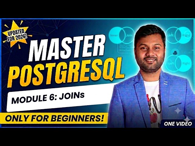 PostgreSQL From Zero To Pro || Beginners Course || Module 6: JOINs