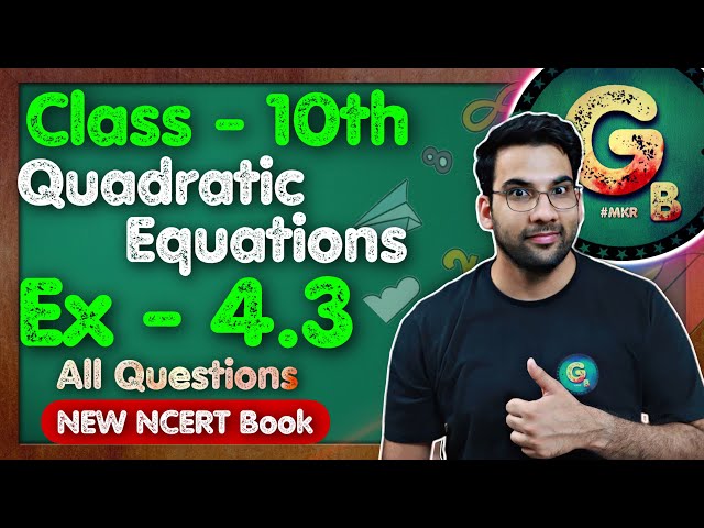 Class - 10th, Ex 4.3, Q1 to Q6 (Quadratic Equations) || New NCERT || CBSE || Green Board