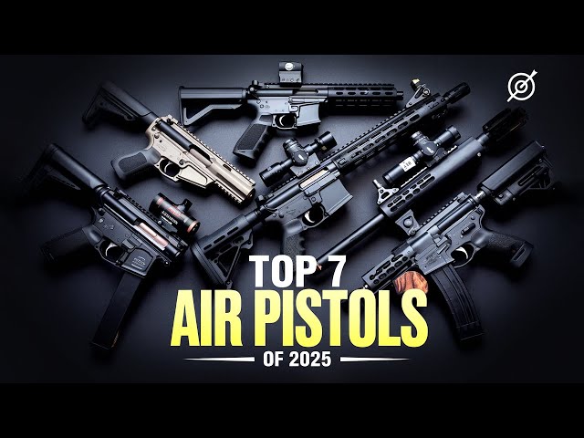 Top 7 Most Powerful Air Pistols in The World 2025! 🔥