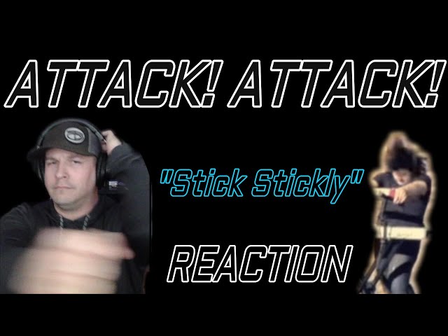 Attack! Attack! - "Stick Stickly" REACTION (THE DEEP DIVE) Episode 134