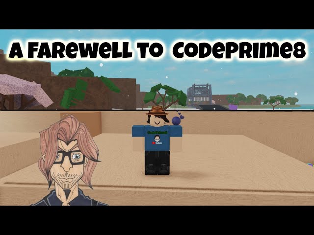 A Farewell to @CodePrime8