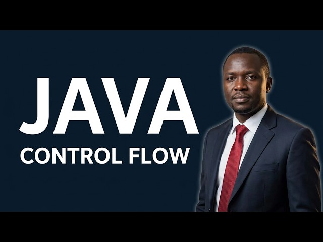 Java Control Flow Loops & Decisions