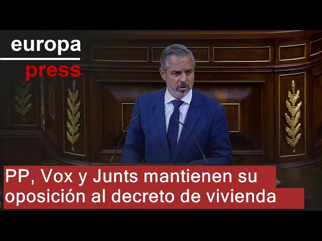PP, Vox and Junts ratify their rejection of the housing decree in Congress