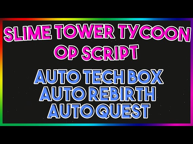 Roblox NEW Slime Tower Tycoon Script Exploit GUI (Pastebin 2022)