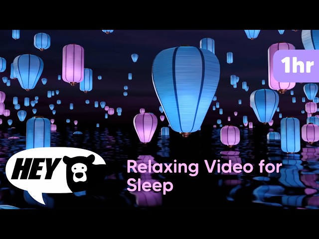 Hey Bear Sensory - Lanterns -  Relaxing Video with Calming Music - Sleep Video
